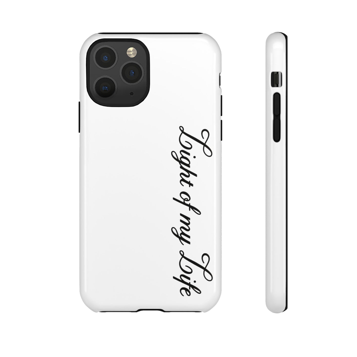Light if my life white Tough Cases, gifts for Him, her , gift iPhone phone case, thought case 2 layer case
