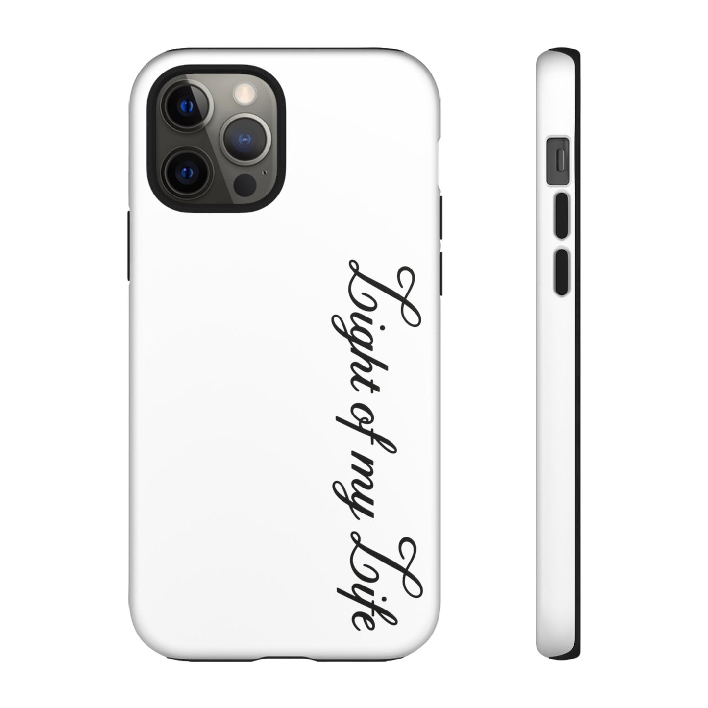 Light if my life white Tough Cases, gifts for Him, her , gift iPhone phone case, thought case 2 layer case