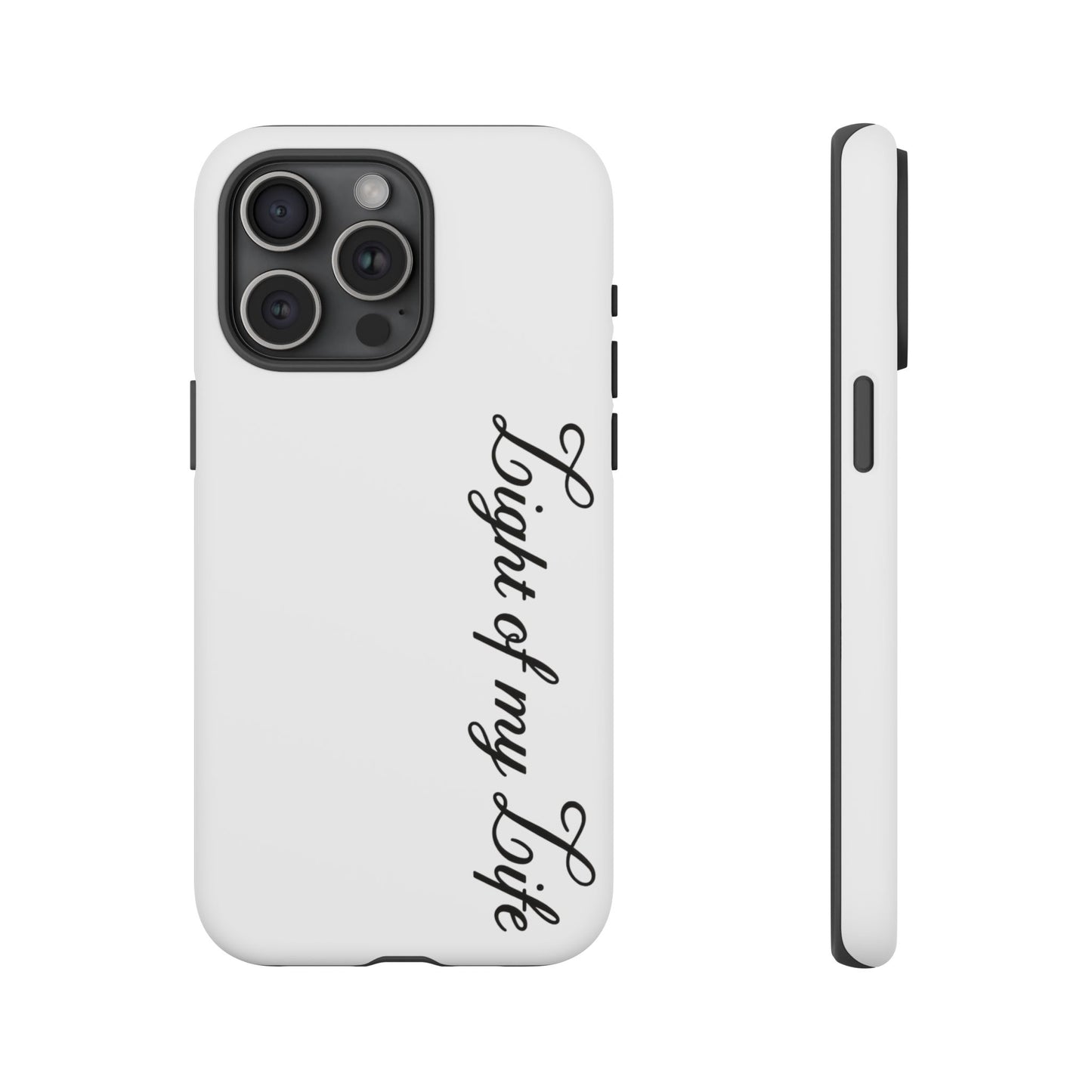 Light if my life white Tough Cases, gifts for Him, her , gift iPhone phone case, thought case 2 layer case