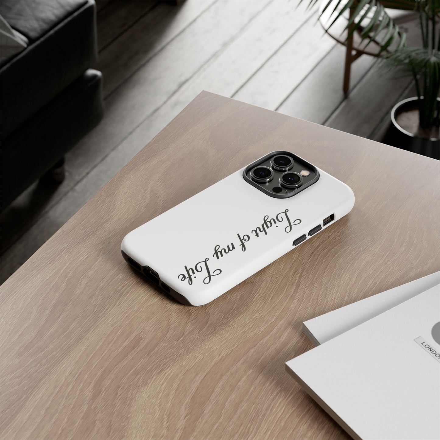 Light if my life white Tough Cases, gifts for Him, her , gift iPhone phone case, thought case 2 layer case