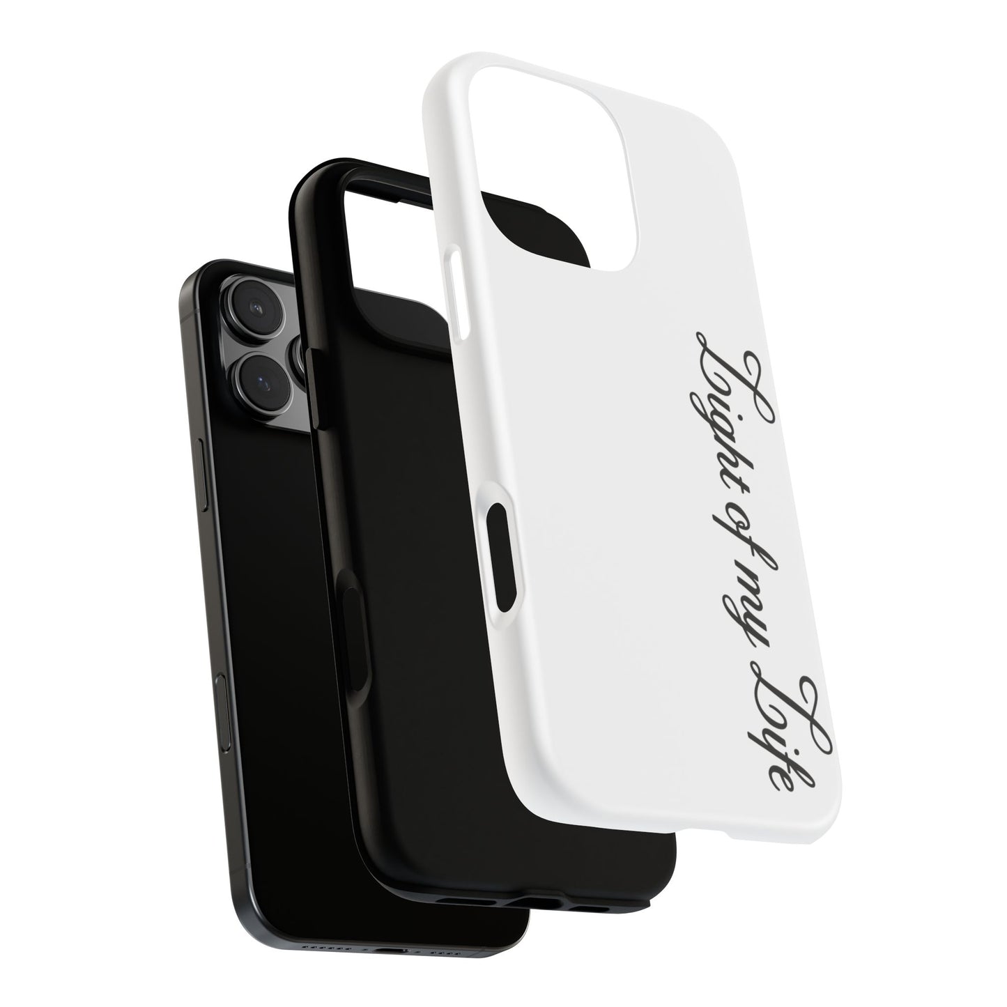 Light if my life white Tough Cases, gifts for Him, her , gift iPhone phone case, thought case 2 layer case