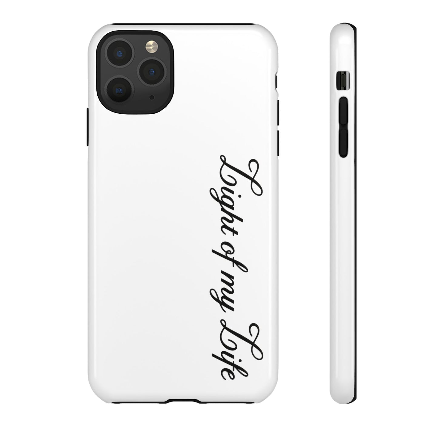 Light if my life white Tough Cases, gifts for Him, her , gift iPhone phone case, thought case 2 layer case