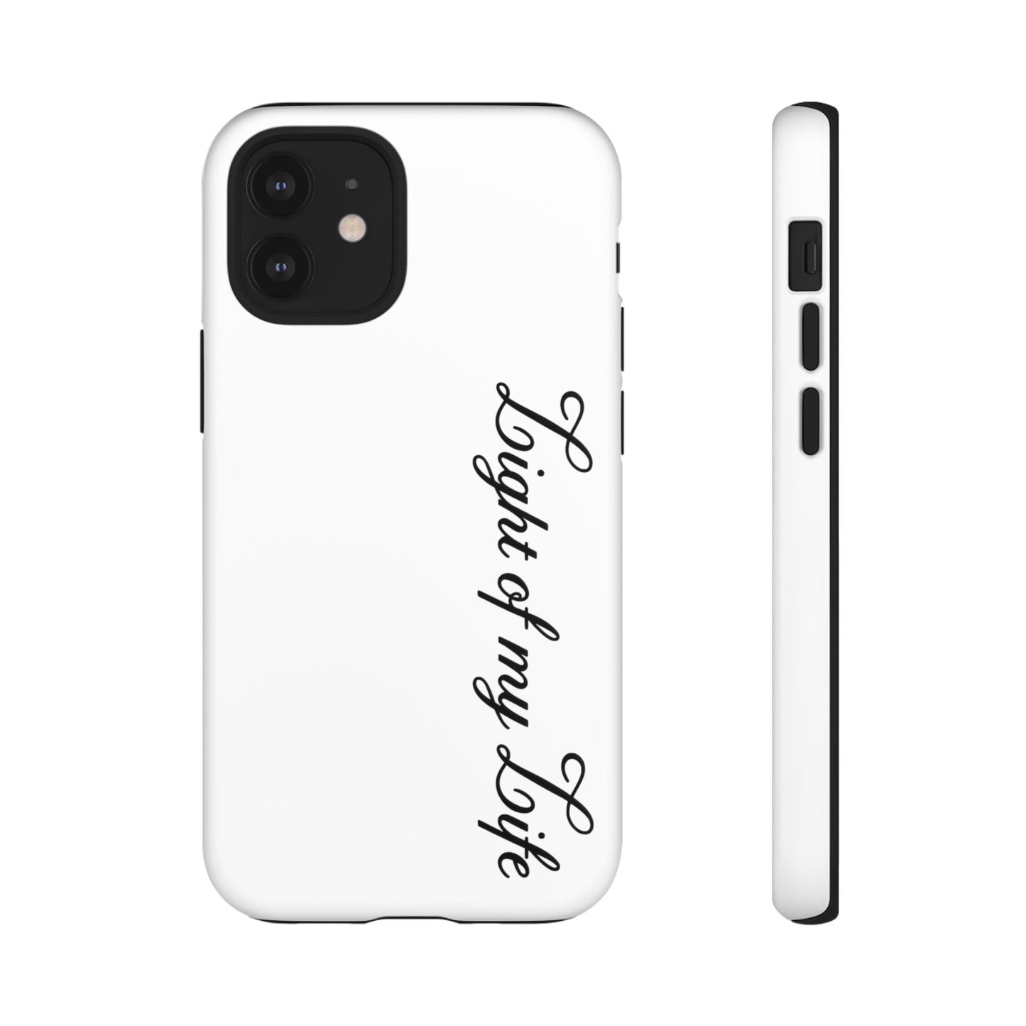 Light if my life white Tough Cases, gifts for Him, her , gift iPhone phone case, thought case 2 layer case